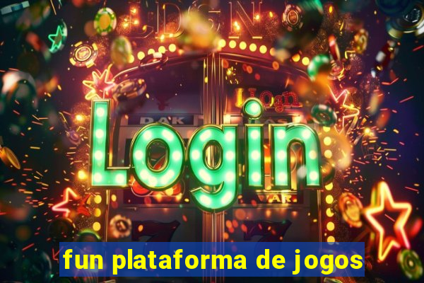 fun plataforma de jogos